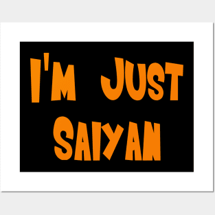 I'm Just Saiyan Posters and Art